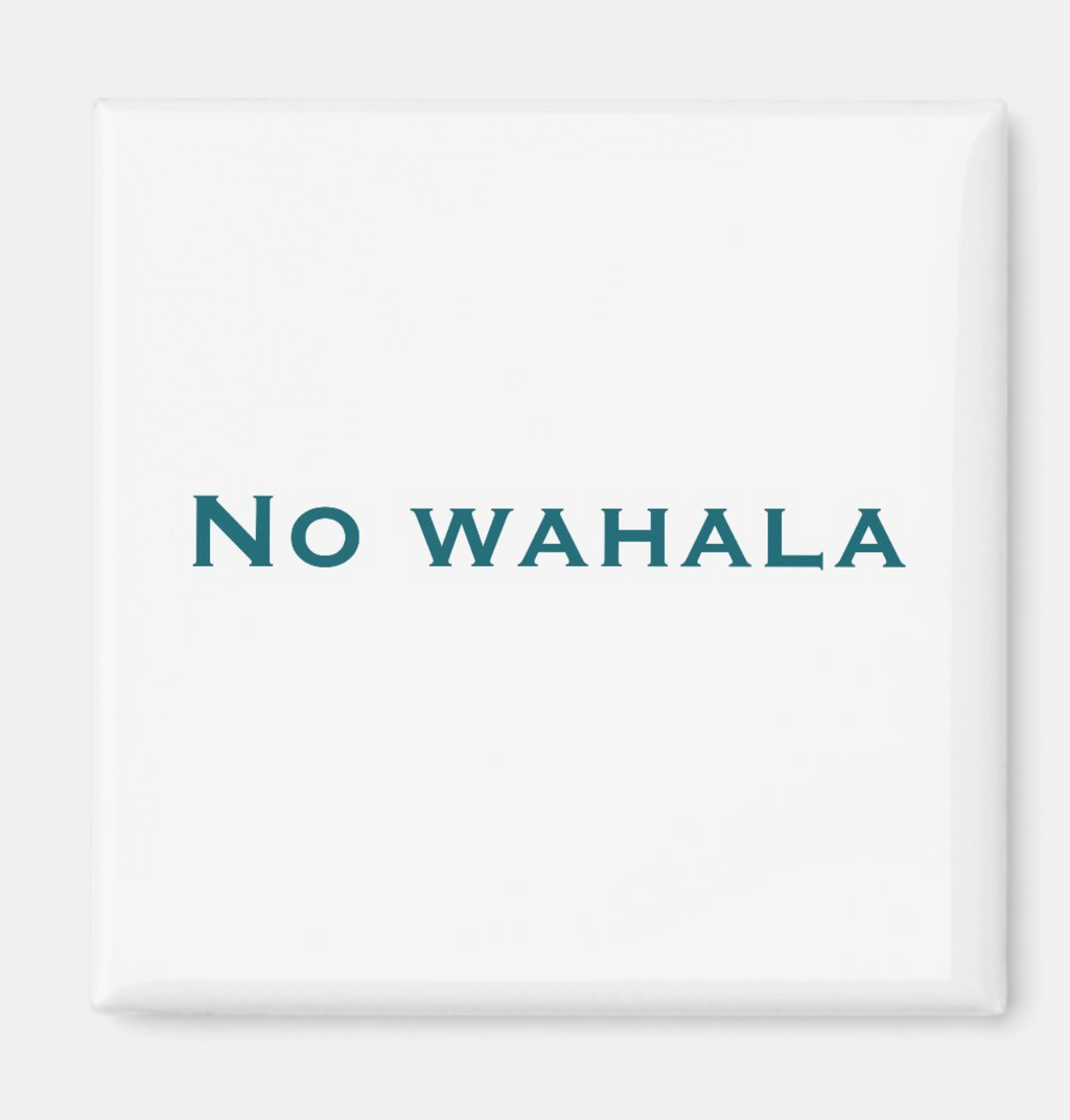 Nigerian Pidgin "No Wahala" Minimal Script Magnet