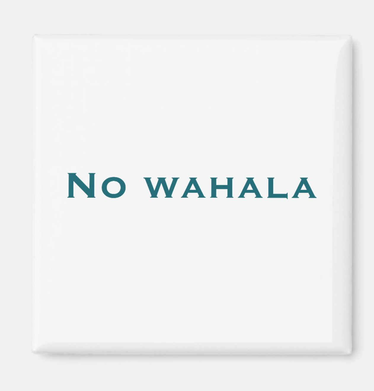 Nigerian Pidgin "No Wahala" Minimal Script Magnet