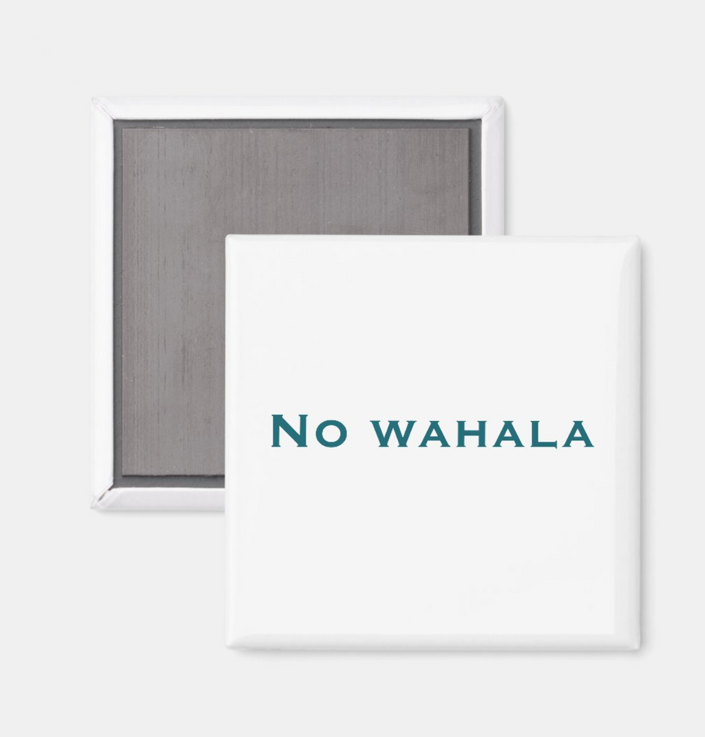 Nigerian Pidgin "No Wahala" Minimal Script Magnet