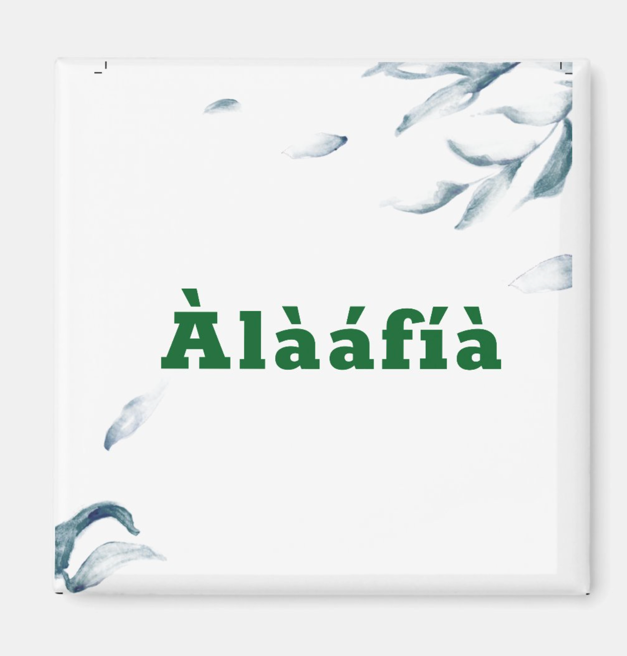 Yoruba "Alááfíà" Minimal Script Magnet