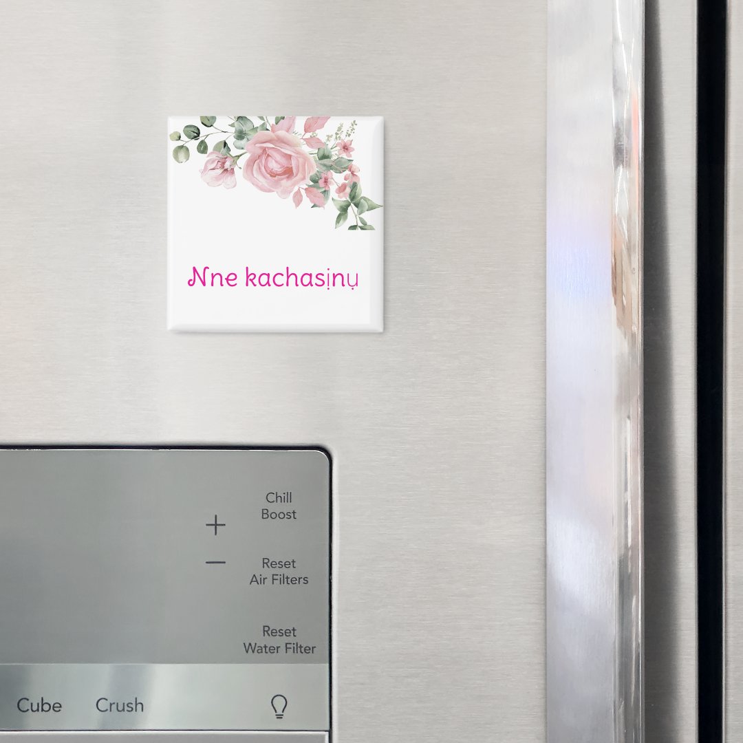 Igbo "Nne kacha mụ" Floral Mother's Magnet